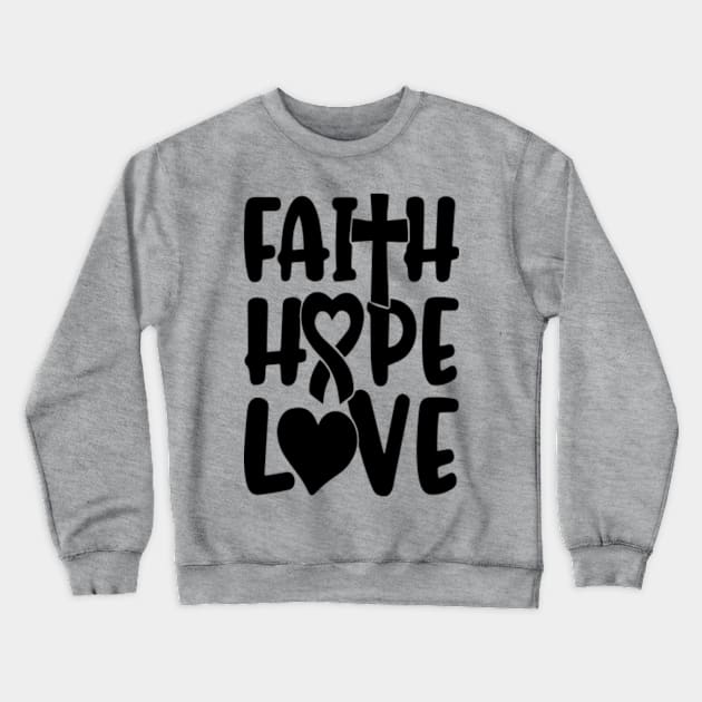 Faith Hope Love Crewneck Sweatshirt by ChristianLifeApparel